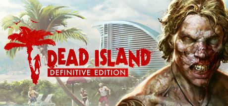 死亡岛:终极版/Dead Island Definitive Edition-屁屁X单机游戏大全